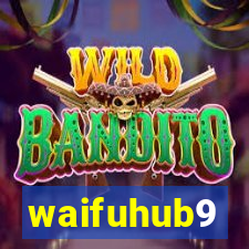 waifuhub9