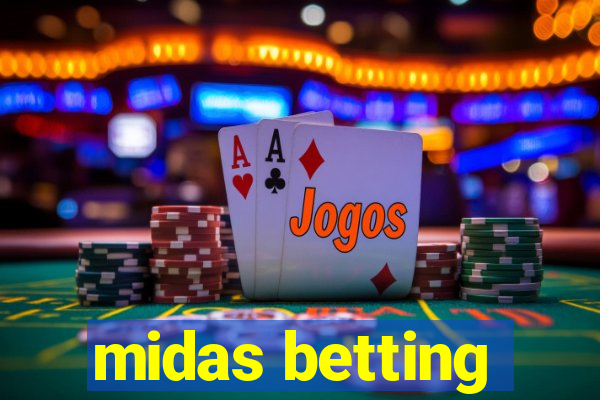 midas betting