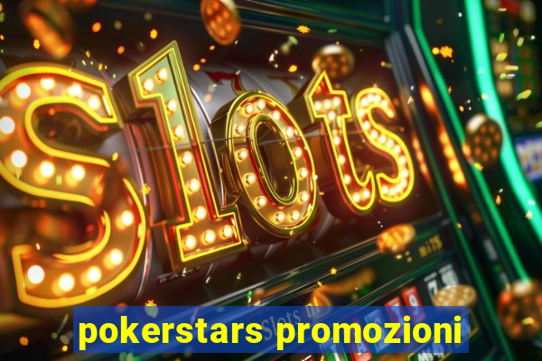 pokerstars promozioni