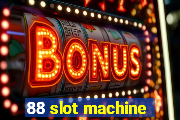 88 slot machine