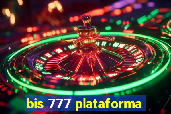 bis 777 plataforma