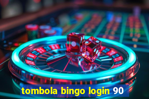 tombola bingo login 90