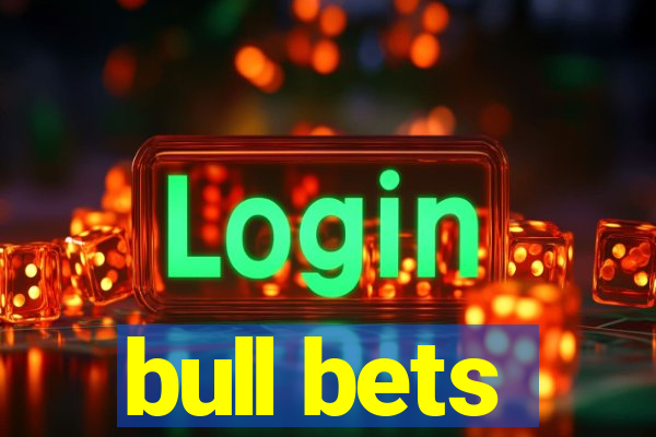 bull bets