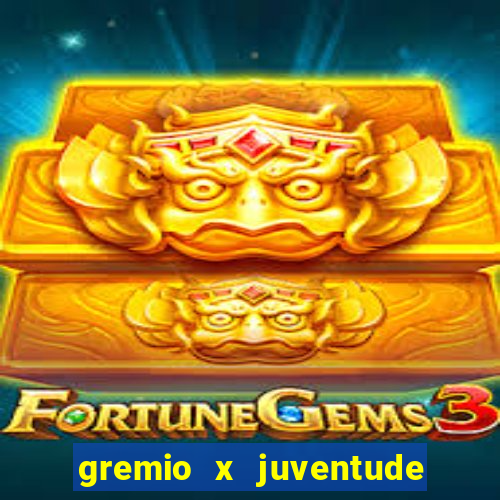 gremio x juventude ao vivo online