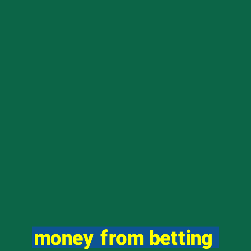 money from betting