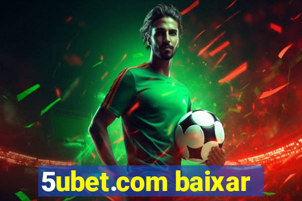 5ubet.com baixar