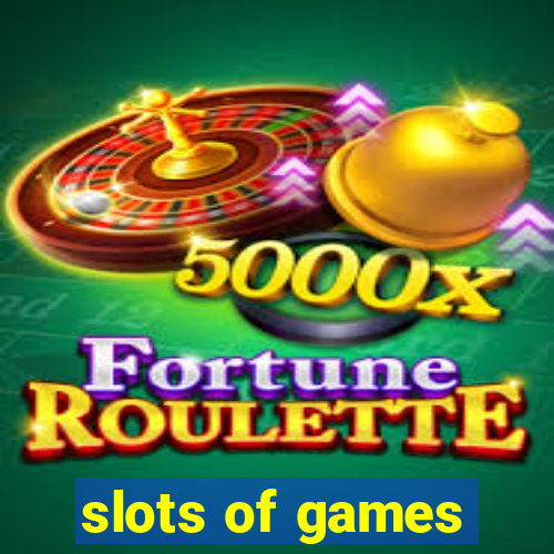 slots of games