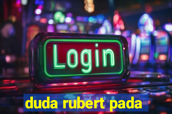 duda rubert pada