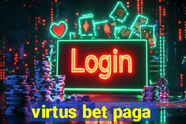 virtus bet paga