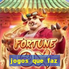 jogos que faz ganhar dinheiro