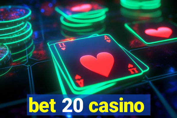 bet 20 casino