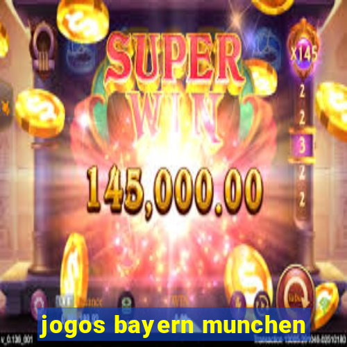 jogos bayern munchen