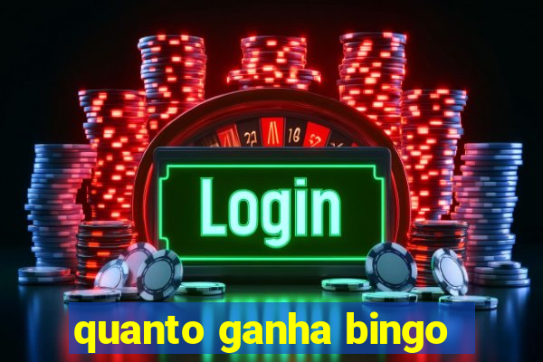 quanto ganha bingo