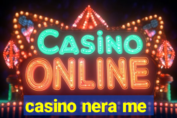 casino nera me