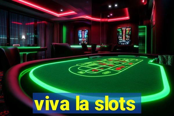 viva la slots