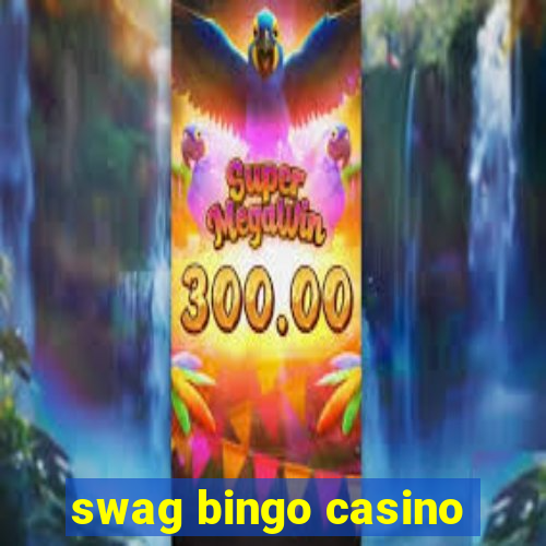 swag bingo casino