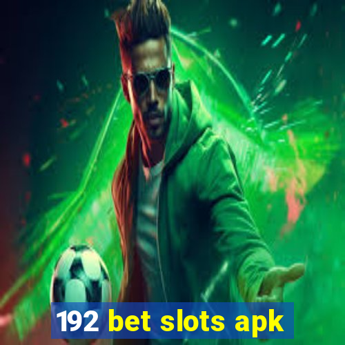 192 bet slots apk