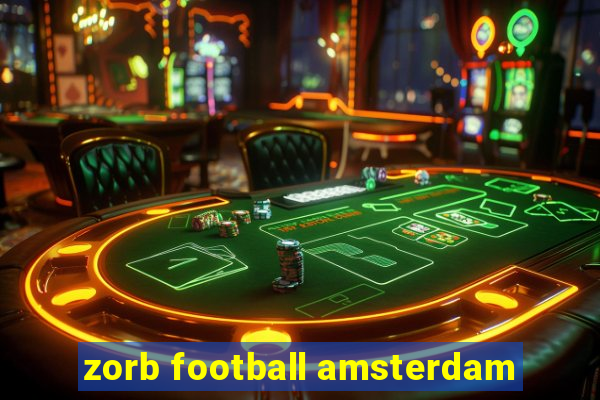 zorb football amsterdam