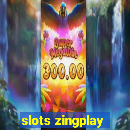 slots zingplay