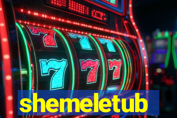 shemeletub