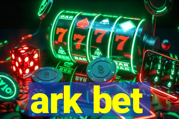 ark bet