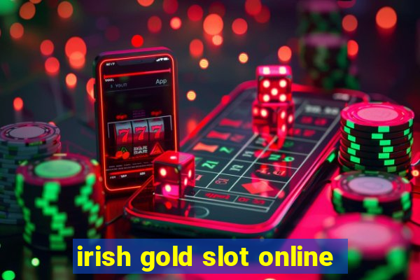 irish gold slot online