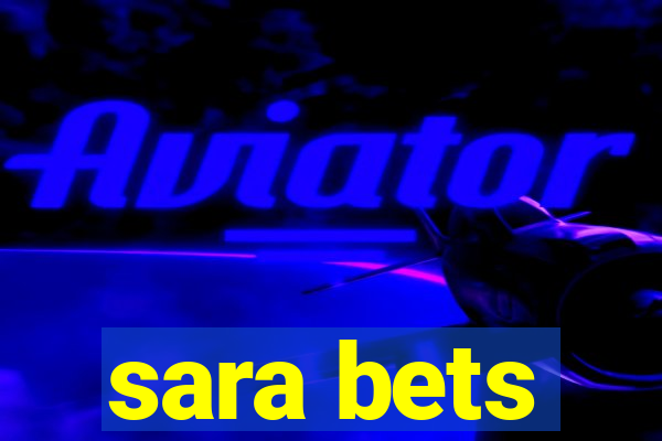 sara bets