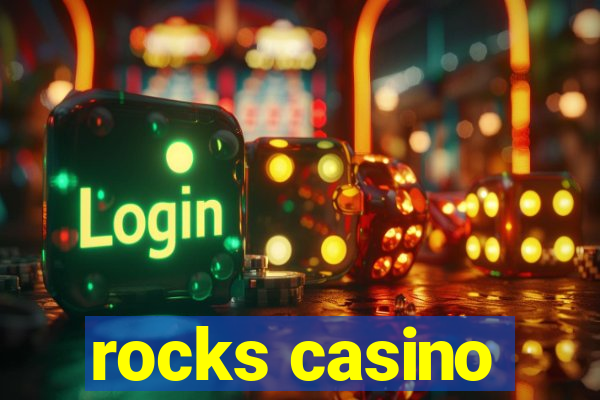 rocks casino