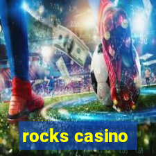 rocks casino