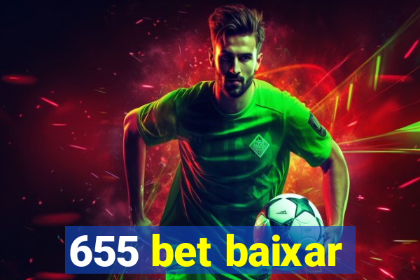 655 bet baixar