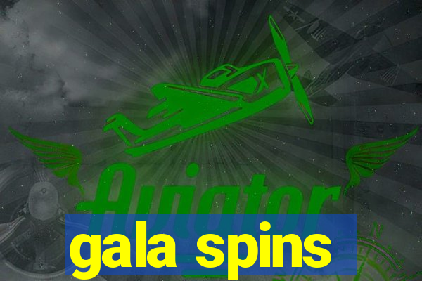 gala spins