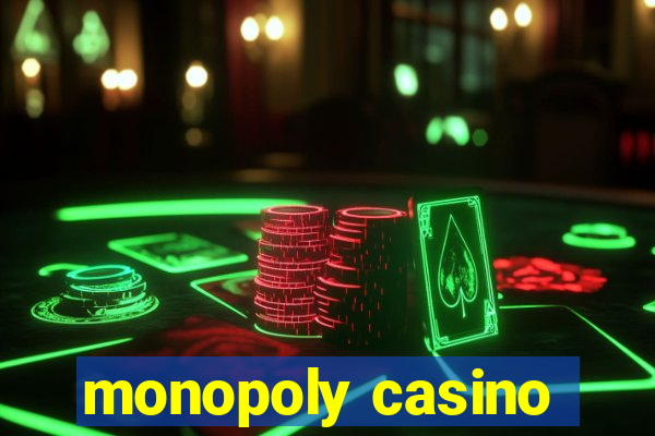 monopoly casino