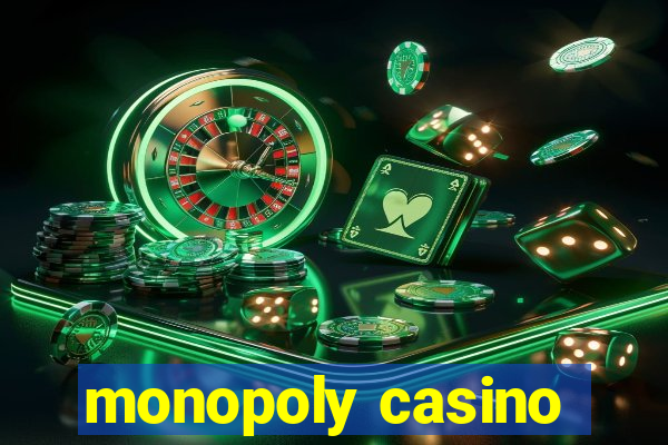 monopoly casino