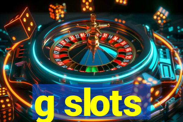 g slots