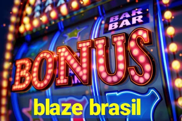 blaze brasil