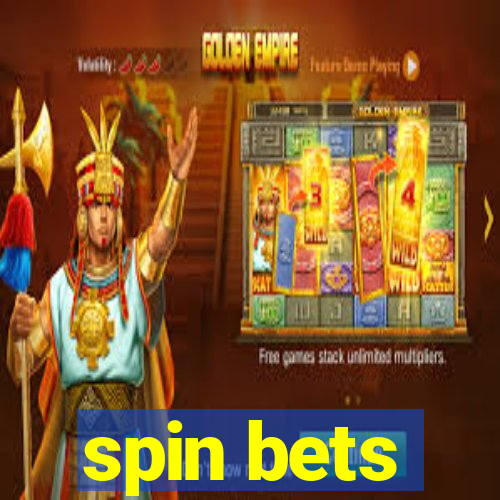 spin bets