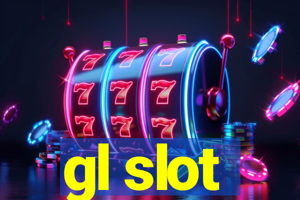 gl slot