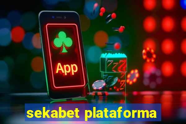 sekabet plataforma