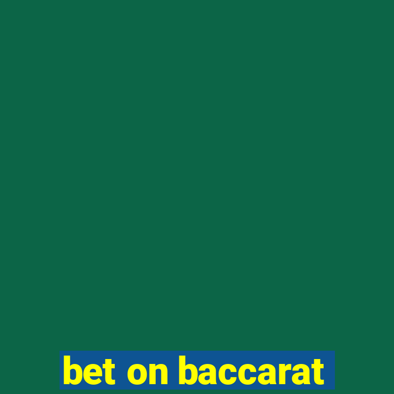 bet on baccarat