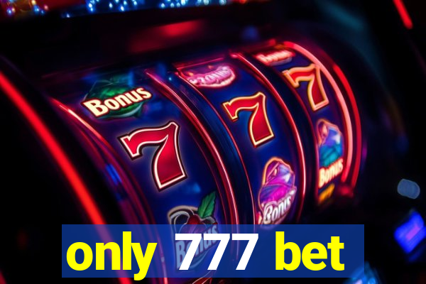 only 777 bet