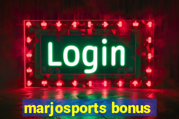 marjosports bonus