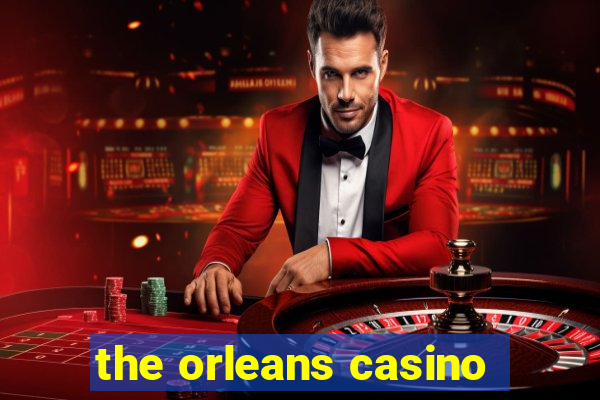 the orleans casino