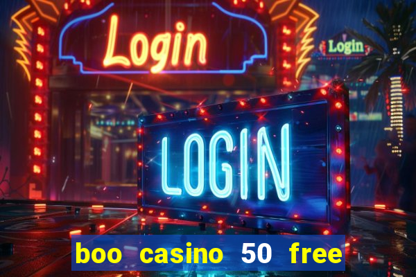 boo casino 50 free spins no deposit