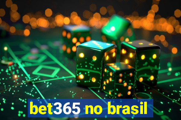 bet365 no brasil