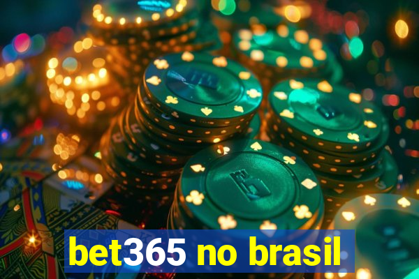 bet365 no brasil