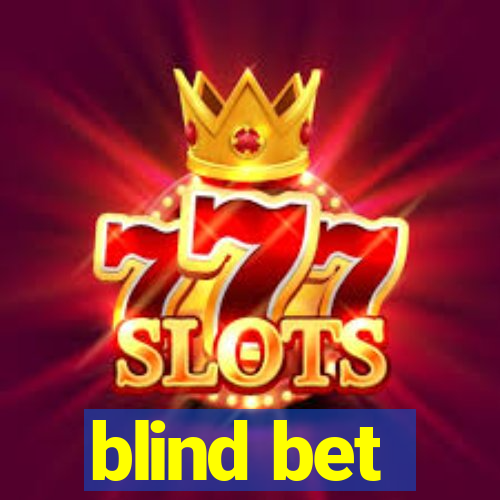 blind bet