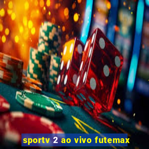 sportv 2 ao vivo futemax