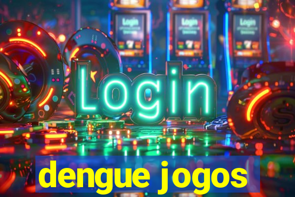 dengue jogos