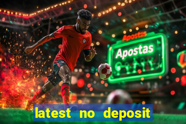 latest no deposit casino bonuses uk