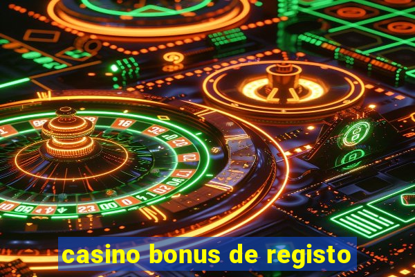 casino bonus de registo